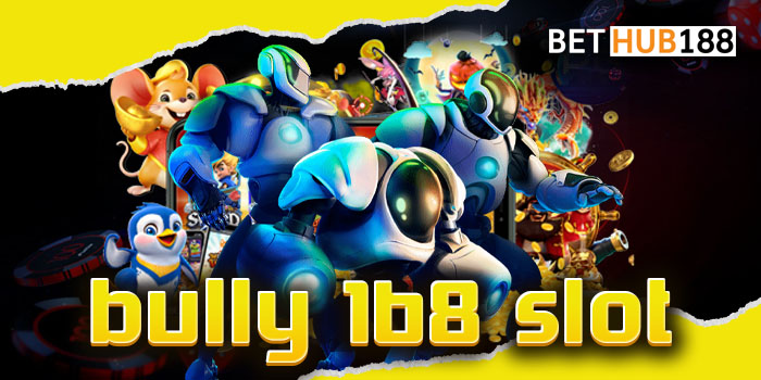 bully 168 slot